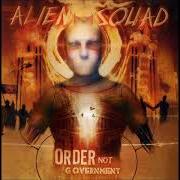 The lyrics LOST IN TIME AND SPACE of ALIEN SQUAD is also present in the album Order not government (2005)