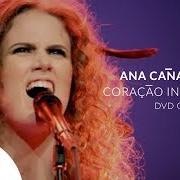 The lyrics ESCÂNDALO of ANA CAÑAS is also present in the album Coração inevitável (2013)