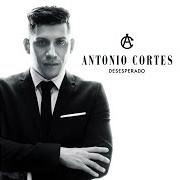 The lyrics DESESPERADO of ANTONIO CORTÉS is also present in the album Volemos alto (2017)