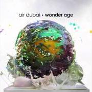 The lyrics BLACK & WHITE of AIR DUBAI is also present in the album Wonder age (2012)