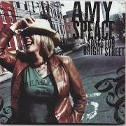 The lyrics RIGHT THROUGH TO ME of AMY SPEACE is also present in the album Songs for bright streets (2006)