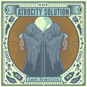 The lyrics WELL WISH of ATROCITY SOLUTION is also present in the album Lost remedies (2013)