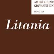 The lyrics GLORIA of AMBROGIO SPARAGNA is also present in the album Litania (2004)