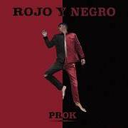 The lyrics ESTO ES ROJO Y NEGRO of AYAX Y PROK is also present in the album Rojo y negro (2018)