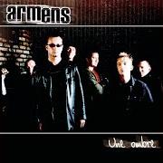 The lyrics AU NOM DE of ARMENS is also present in the album Une ombre (2002)