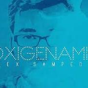 The lyrics ELÍ of ALEX SAMPEDRO is also present in the album Oxigéname! (2013)