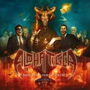 The lyrics CRESCENT MOON of ALPHA TIGER is also present in the album Beneath the surface (2013)