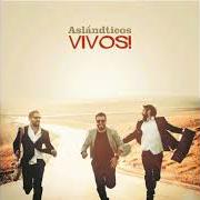 The lyrics NEVER GIVE UP of ASLÁNDTICOS is also present in the album Vivos! (2015)