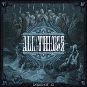 The lyrics THROUGH FIRE of ANTAGONIST A.D. is also present in the album All things (2021)