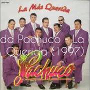 The lyrics DROGADOS DE PASION of BANDA PACHUCO is also present in the album La más querida (1997)