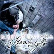 The lyrics INTRO EIN HAUCH VON GIFT of BIZZY MONTANA is also present in the album Ein hauch von gift (2011)