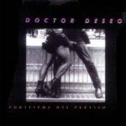 The lyrics FUGITIVOS DEL PARAISO of DOCTOR DESEO is also present in the album Fugitivos del paraiso (1992)