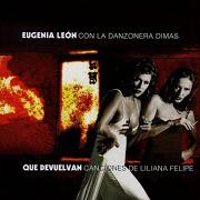 The lyrics LA CUMBIA DEL PESCADO of EUGENIA LEÓN is also present in the album Que devuelvan (1996)
