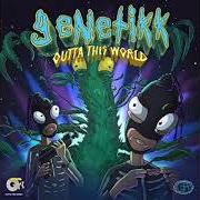 The lyrics GREETINGS EARTHLINGS of GENETIKK is also present in the album Outtathisworld - radio show vol. 1 (2019)
