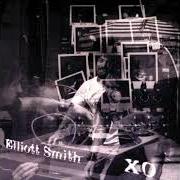 The lyrics I DIDN'T UNDERSTAND of ELLIOTT SMITH is also present in the album Xo