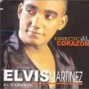 The lyrics TU PA YA of ELVIS MARTINEZ is also present in the album Directo al corazon (1999)