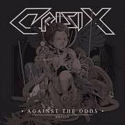 The lyrics TECHNOPHILIAC of CRISIX is also present in the album Against the odds (2018)