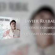 The lyrics A ROMA NO QUIERO IR of JAVIER RUIBAL is also present in the album Quédate conmigo (2013)