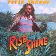 The lyrics INTERNATIONAL FARMER of PETER BROGGS is also present in the album Rise and shine (1982)