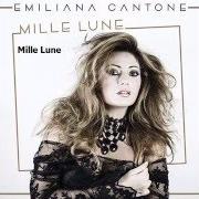 The lyrics E' UNA MALEDIZIONE of EMILIANA CANTONE is also present in the album Mille lune (2016)