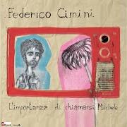 The lyrics LÌ CON ME of CIMINI is also present in the album L'importanza di chiamarsi michele (2013)