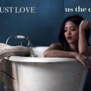 The lyrics LOOK UP AT THE SKY of US THE DUO is also present in the album Just love (2016)
