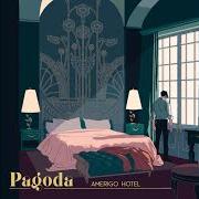 The lyrics AMERIGO HOTEL of PAGODA is also present in the album Amerigo hotel (2022)