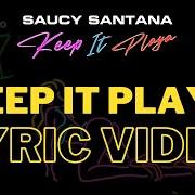 The lyrics SHISHA of SAUCY SANTANA is also present in the album Keep it playa (2021)