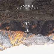 The lyrics NO END IN SIGHT/ OUTRO of LANE 8 is also present in the album Little by little (2018)