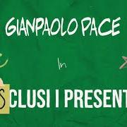 The lyrics L’UNICA COSA CHE CONTA of GIANPAOLO PACE is also present in the album Esclusi i presenti (2023)