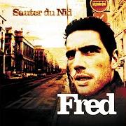 The lyrics DE C'CÔTÉ DU MONDE of FRED is also present in the album Sauter du nid (2003)