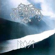 The lyrics BLACK MOUNTAIN PLATEAUS (SVARTE VIDDER) of ENSLAVED is also present in the album Frost (1994)