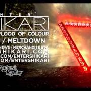 The lyrics ...MELTDOWN of ENTER SHIKARI is also present in the album A flash flood of colour (2012)