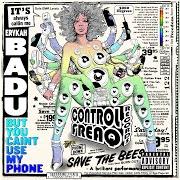 The lyrics MEDLEY: WHAT'S YO PHONE NUMBER / TELEPHONE of ERYKAH BADU is also present in the album But you caint use my phone (2015)