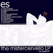 The lyrics AZZURRO SUPERIORE of ES is also present in the album The mistercervello lp (2003)