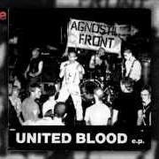 The lyrics DISCRIMINATE ME of AGNOSTIC FRONT is also present in the album United blood (1983)