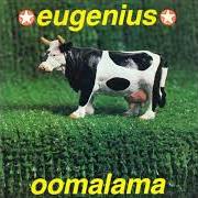 The lyrics HERE I GO of EUGENE KELLY is also present in the album Oomalama (1992)