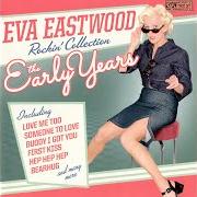 The lyrics YOU DO of EVA EASTWOOD is also present in the album Rockin' collection - the early years (2013)