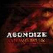 The lyrics GLAUBENSKRIEGER of AGONOIZE is also present in the album Ultraviolent six (2006)