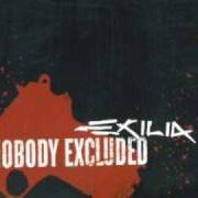 The lyrics NOBODY of EXILIA is also present in the album Nobody excluded (2006)