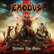 The lyrics PRESCRIBING HORROR of EXODUS is also present in the album Persona non grata (2021)