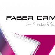 The lyrics NEVER COMING DOWN of FABER DRIVE is also present in the album Can't keep a secret (2009)