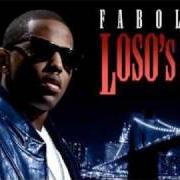 The lyrics LIGHTS OUT (I DON'T SEE NOBODY) of FABOLOUS is also present in the album Loso's way 2 (2011)
