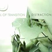The lyrics SLEEP of FALL OF TRANSITION is also present in the album Distractions (2006)