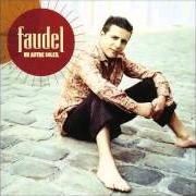 The lyrics PETIT ETRE of FAUDEL is also present in the album Un autre soleil (2003)