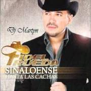 The lyrics QUIERO TOMARME UN ALCOHOL of FIDEL RUEDA is also present in the album Sinaloense hasta las cachas (2012)