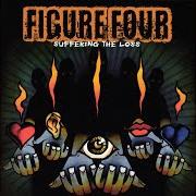 The lyrics FOLLOW of FIGURE FOUR is also present in the album Suffering the loss (2003)
