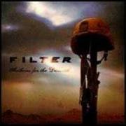 The lyrics CAN STOP THIS of FILTER is also present in the album Anthems for the damned (2008)