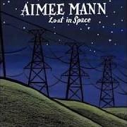 The lyrics INVISIBLE INK of AIMEE MANN is also present in the album Lost in space (2002)