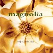 The lyrics MOMENTUM of AIMEE MANN is also present in the album Magnolia [soundtrack] (1999)